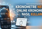Kronometre ve Zamanlayıcı Farkı Hangisini Kullanmalısınız?
